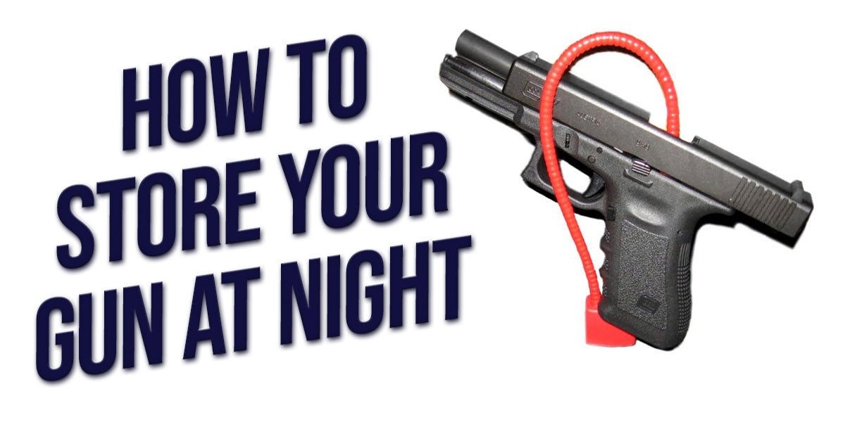 How To Store Your Gun At Night