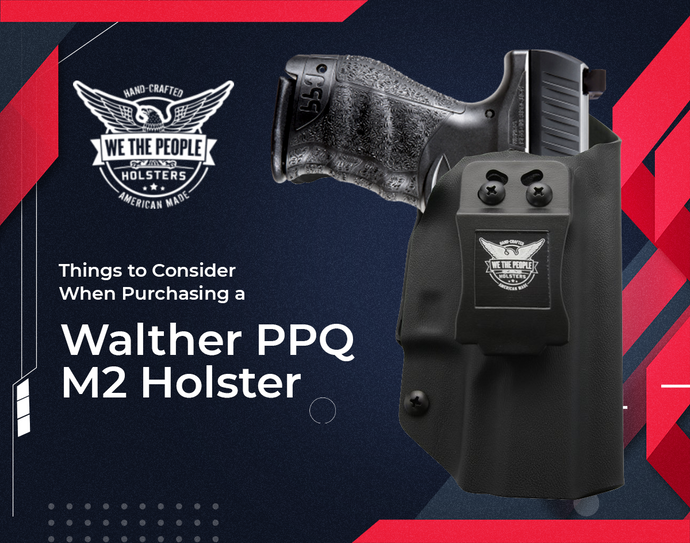 Things to Consider When Purchasing a Walther PPQ M2 Holster