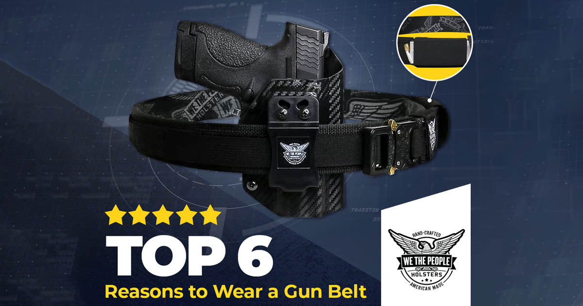 Top 6 Reasons to Wear a Gun Belt