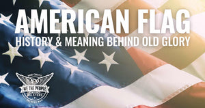 The History & Meaning of The American Flag