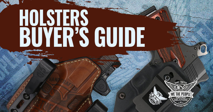 Holster Buyer's Guide: Best Concealed Carry Holsters