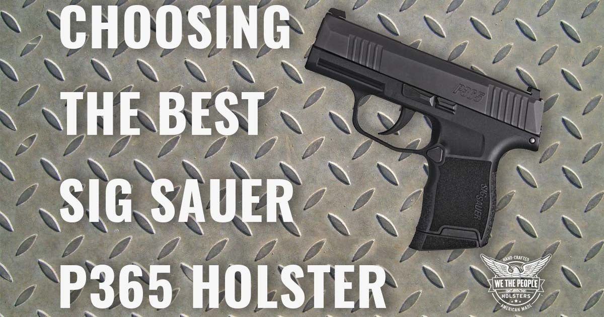 How to Choose the Best P365 Holster