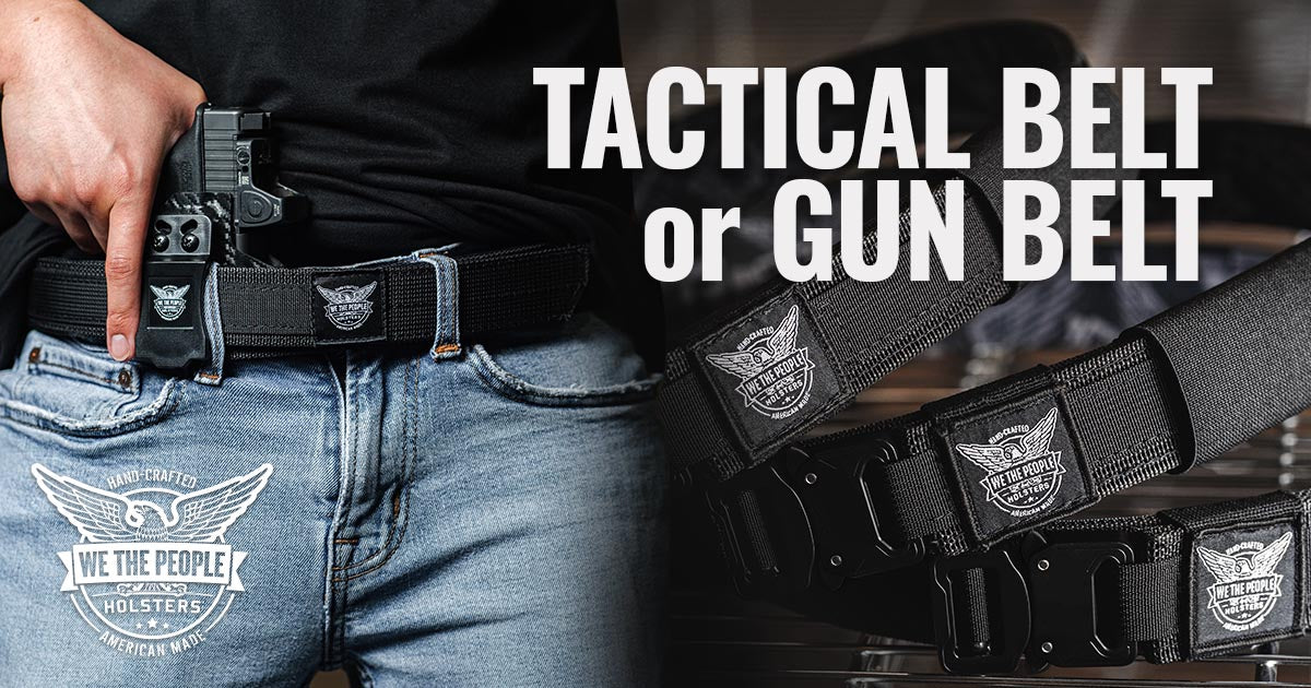Tactical Belt or Gun Belt: Which is Better?