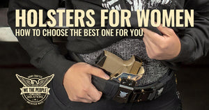 Holsters for Women - How to Choose the Best Concealed Carry Holster for Women