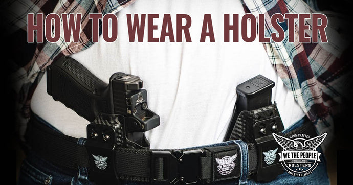 Most Popular Concealed Carry Positions: How to Wear a Holster