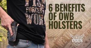 6 Benefits of OWB Holsters