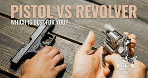 Revolver vs Pistol - We the People Holsters