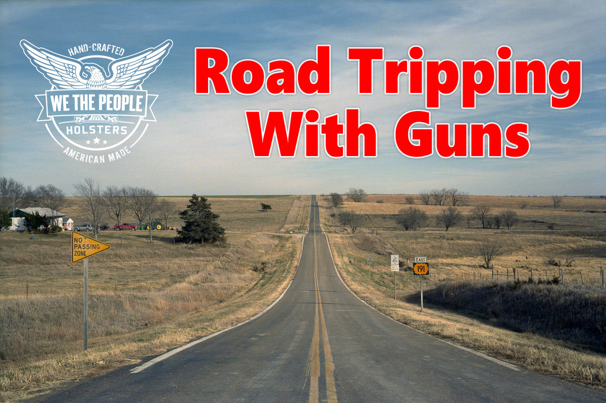 What to Know Before Road Tripping with Guns