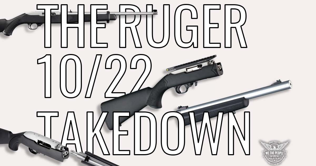 Ruger 10/22 Takedown: Easy to Disassemble Version of America's Favorite .22 Rifle