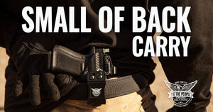 Concealed Carry: Small of Back Carry (SOB Carry)