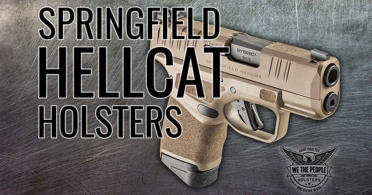 What to Look for in a Springfield Hellcat Holster