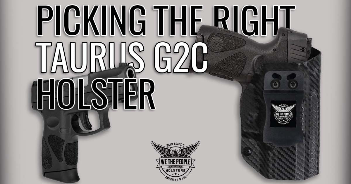 How to Pick the Right Taurus G2C Holster