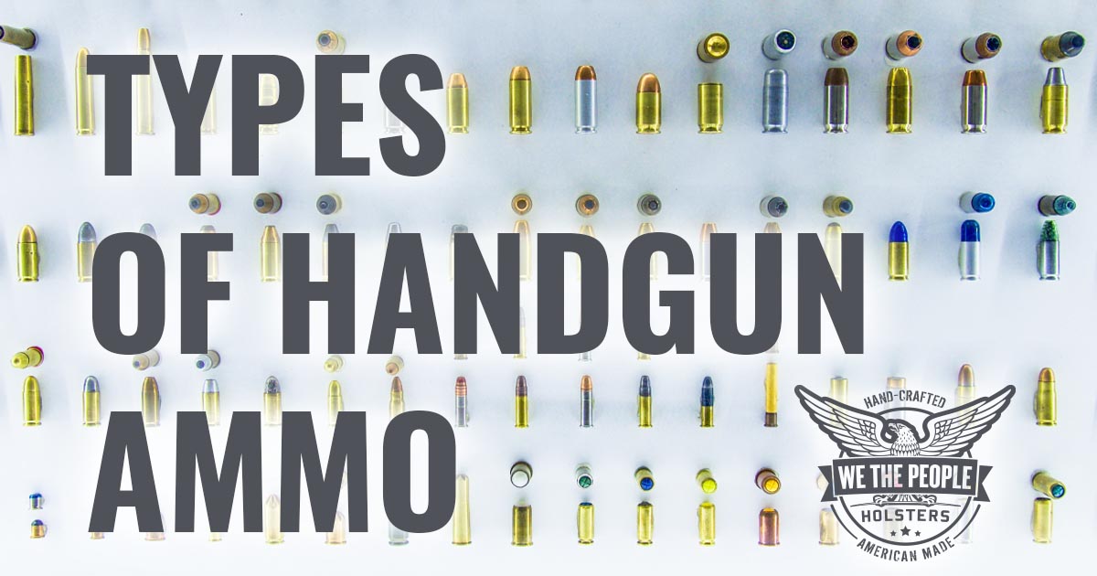 Types of Handgun Ammunition