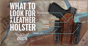 What to Look for in a Leather Holster