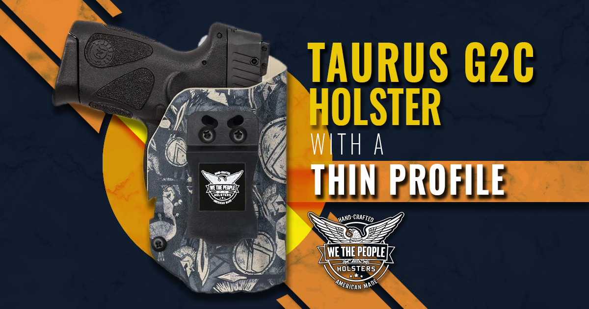 Taurus G2c Holster with a Thin Profile
