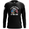 It's Only Treason If You Lose Long Sleeve Shirt