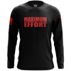 Maximum Effort Long Sleeve Shirt