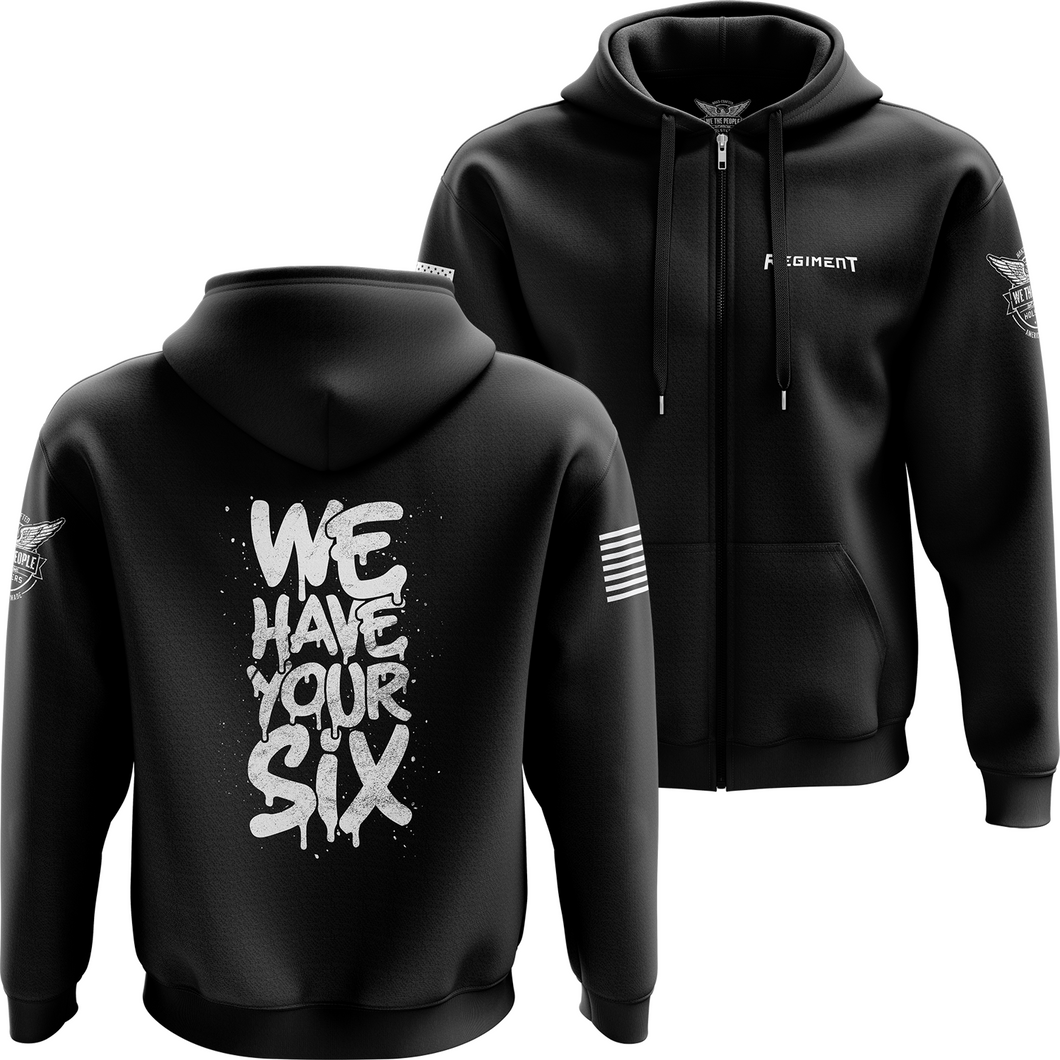 We Have Your Six Zip Up Hoodie