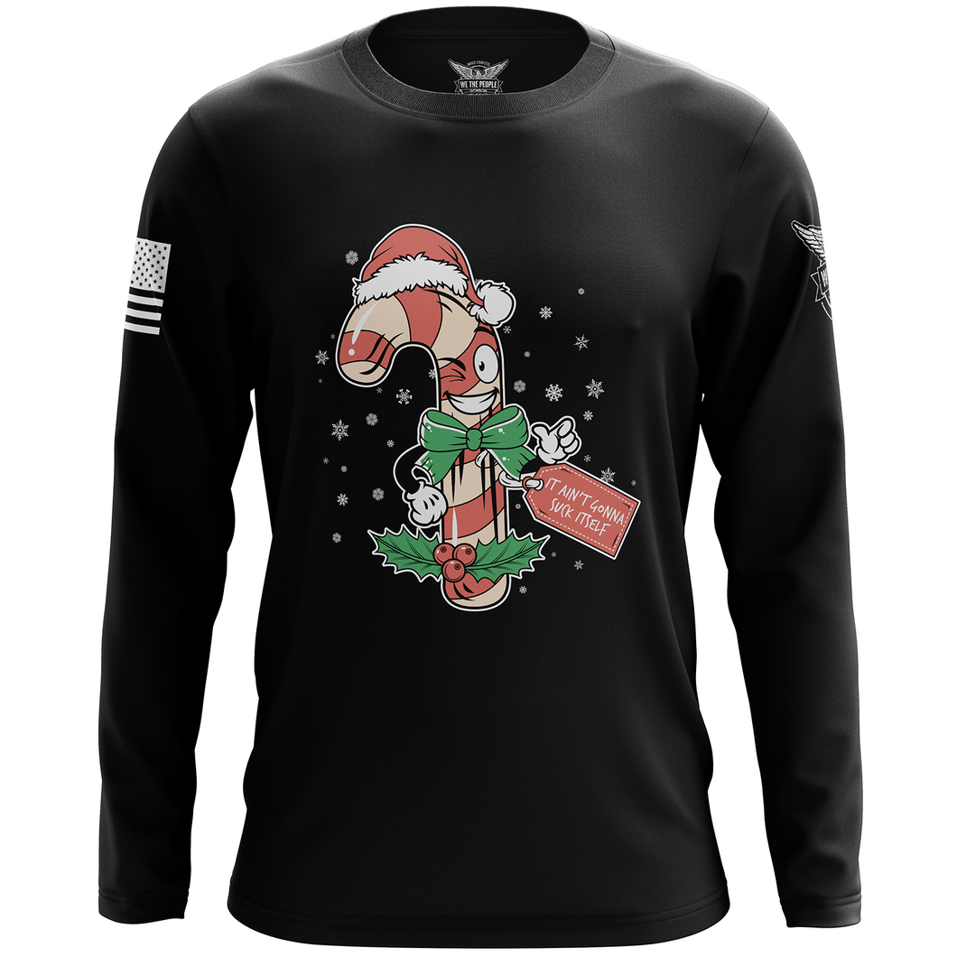 It Ain't Gonna Suck Itself Long Sleeve Shirt