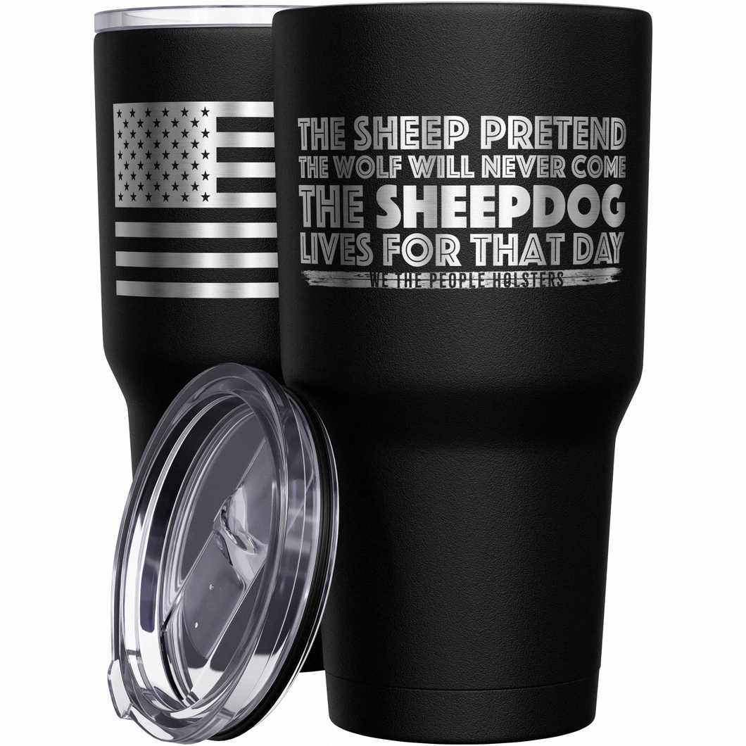The Sheepdog Lives For That Day  + American Flag Stainless Steel Tumbler