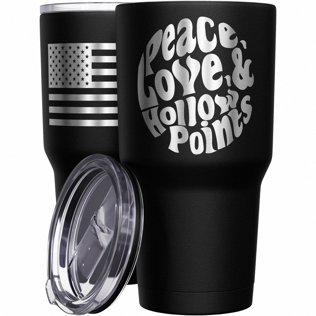 Peace, Love, & Hollow Points Stainless Steel Tumbler