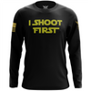 I Shoot First Long Sleeve Shirt