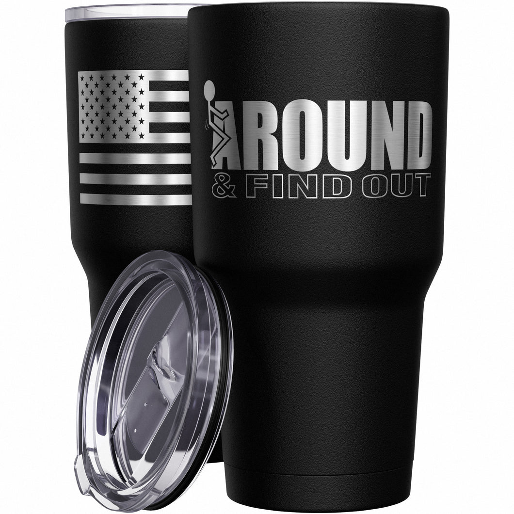 F Around & Find Out Stainless Steel Tumbler